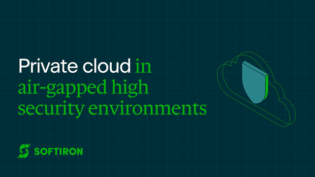 Private cloud in high security environments